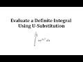 Evaluating Definite Integrals and U-Substitution