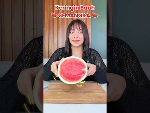 keringin buah semangka ๐๐