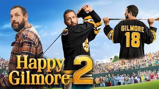 Happy Gilmore 2 Full Movie 2025 | Adam Sandler, Julie Bowen, Christopher McDonald | Review And Fact