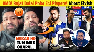 OMG!🤯 Rajat Dalal W@rning And Poke Ecl Players | Rajat Dalal Talking About Elvish Yadav 