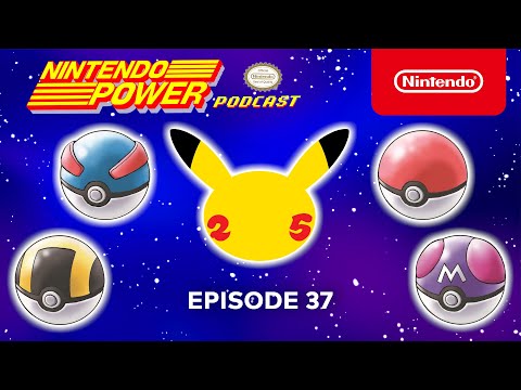 Pokémon 25th Anniversary Special | Nintendo Power Podcast #37