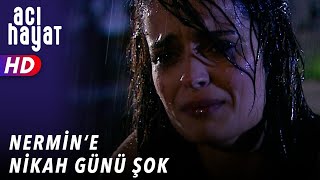 NERMİNE NİKAH GÜNÜ ŞOK - ACI HAYAT 🥀 32. BÖLÜM