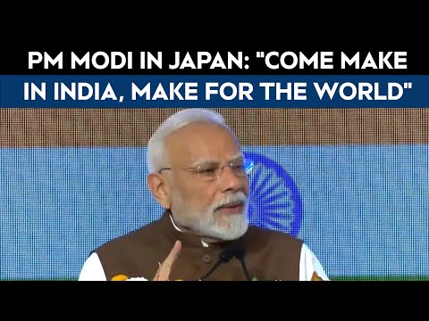 PM Modi In Japan | "Come Make In India, Make For The World": PM Modi's Pitch In Japan