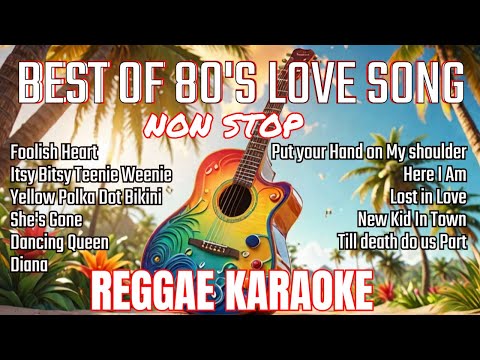 Best of 80’s love Song Non stop reggae karaoke