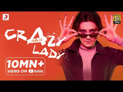 Crazy Lady (Official Video) - Aastha Gill | Latest Song 2020