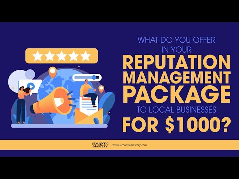 What Do You Offer In Your Reputation Management Package To Local Businesses For $1000?