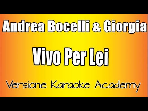 Andrea Bocelli e Giorgia –  Vivo per lei  (Versione Karaoke Academy Italia)