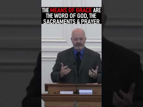 The Means of Grace are the Word of God the Sacraments & Prayer - Pastor Patrick Hines Sermon #shorts