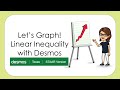 Graphing Linear Inequalities with Desmos