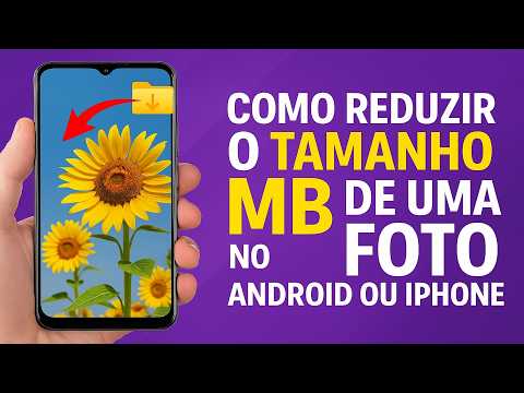 Como Reduzir o TAMANHO/MB de uma FOTO no Android ou iPhone