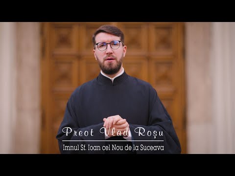 IMNUL SF. IOAN CEL NOU DE LA SUCEAVA - Pr. Vlad Roșu & Grupul Psaltic al Catedralei Sf. Spiridon-Nou
