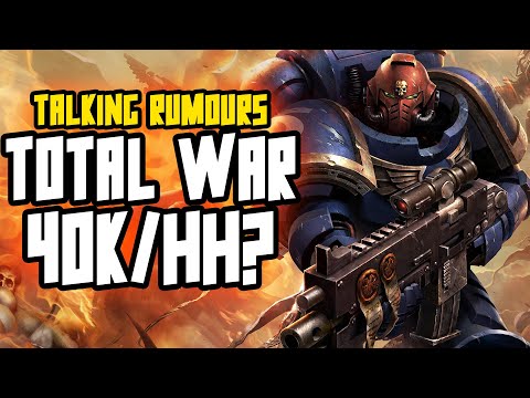 Talking Rumours - Total War 40K/Horus Heresy Incoming?