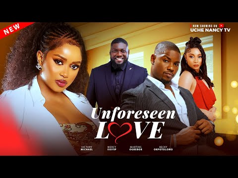 UNFORESEEN LOVE - Victory Michael, Mercy Isoyip Latest 2025 Nollywood Full Movie