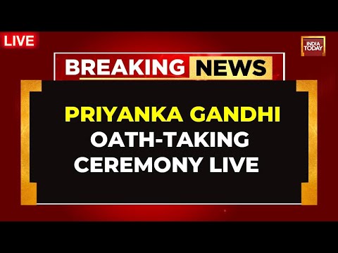 Priyanka Gandhi LIVE | Priyanka Takes Oath As MP In Lok Sabha | Wayanad By-Poll | India Today