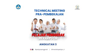 Technical Meeting Pembekalan Pelajar Penggerak Angkatan 3 2025