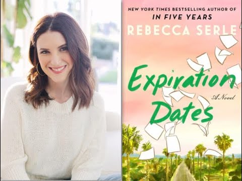 Romance is Redefined in Rebecca Serle’s newest book "Expiration
Dates" (available March 2024)