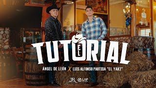 Luis Alfonso Partida "El Yaki" x Angel De Leon - El Tutorial