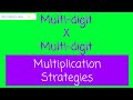 Mastering Multi-Digit Multiplication Strategies