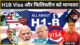 H1B Visa and Recognition of Palestine! | Trump Tariff | India-US Relations |@Indiaspeakdaily