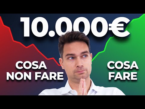 Come Gestire al Meglio €10.000: Cosa Fare e Cosa Evitare!