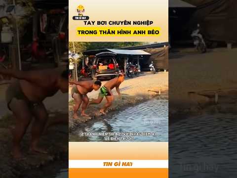 Tay bơi chuyên nghiệp trong thân hình anh béo