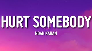 Noah Kahan, Julia Michaels - Hurt Somebody ( Lyrics)