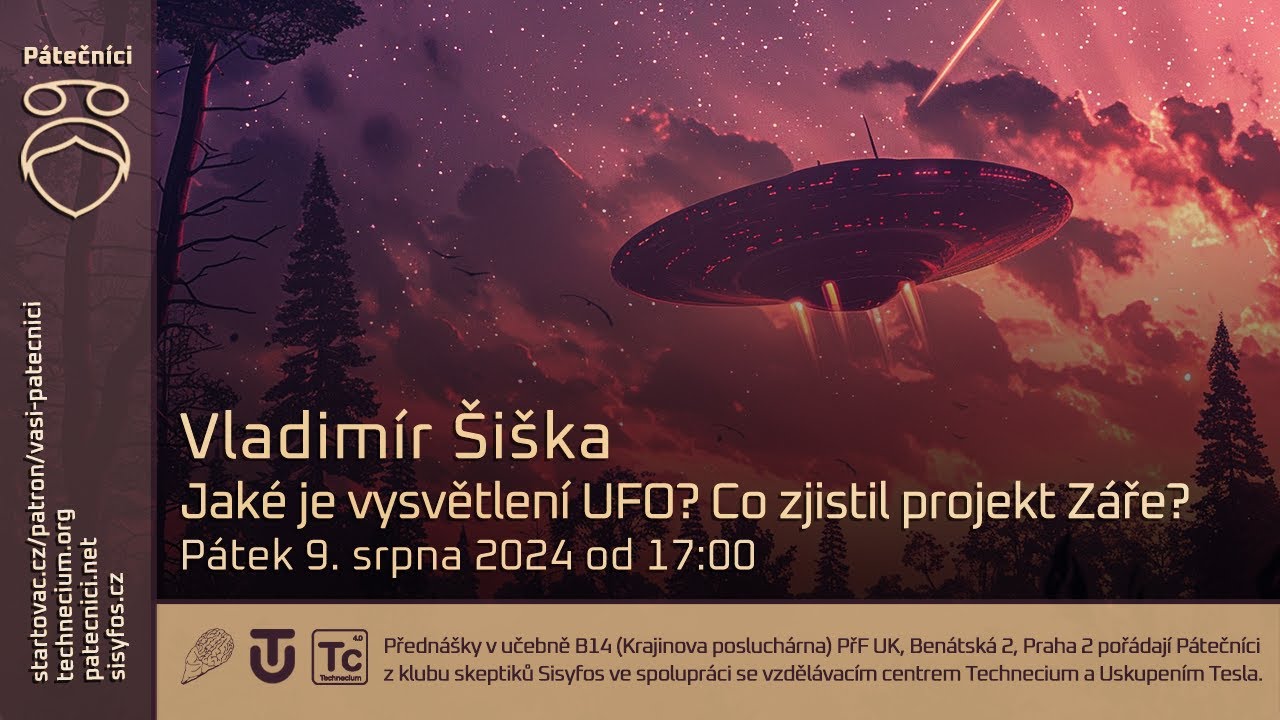 9. srpna 2024: Vladimír Šiška - Jaké je vysvětlení UFO? Co zjistil projekt Záře?