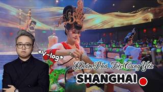 TRẢI NGHIỆM TIỆC CUNG YẾN THƯỢNG HẢI