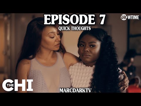THE CHI SEASON 7 EPISODE 7 QUICK THOUGHTS!!!