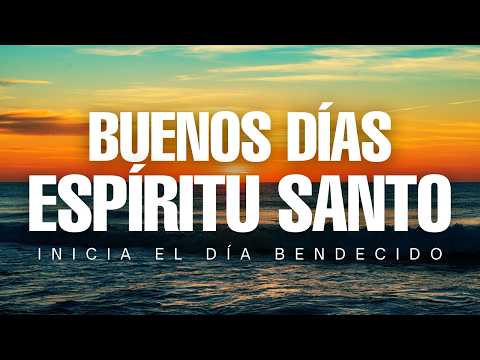 Mañanas de Adoración con el Espíritu Santo | Alabanzas Cristianas Que Traen Paz y Tranquilidad