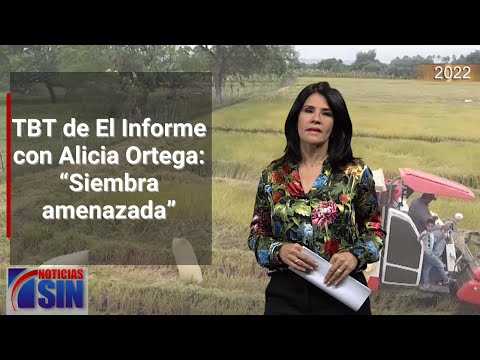 EN VIVO 23/3/2023 #TBT de #ElInforme: “Siembra amenazada”