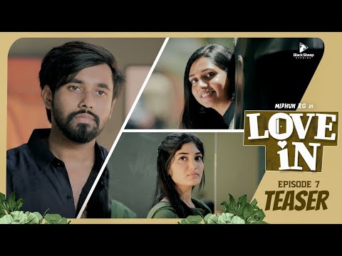 LOVE IN  | Episode 7 -Teaser | Ft Midhun RG, Dhanya, Agila | Blacksheep studios