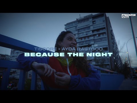 Tiscore x Ayda Rastgoo – Because The Night