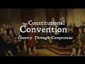 Exploring the Compromises of the Constitutional Convention