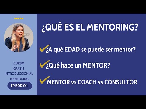 ⭐ Qué es el MENTORING | Qué es un MENTOR | Diferencia entre mentor, coach y consultor o asesor