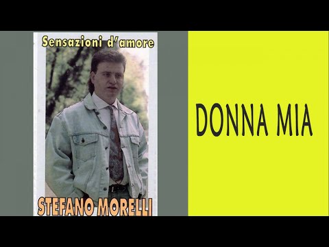 STEFANO MORELLI - DONNA MIA