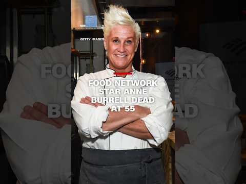 Food Network star Anne Burrell dead at 55