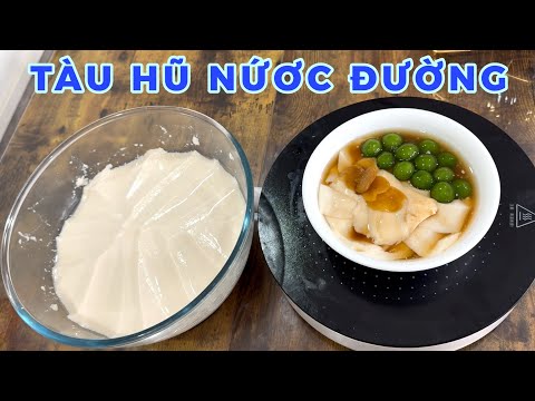 TÀU HŨ NƯỚC ĐƯỜNG
