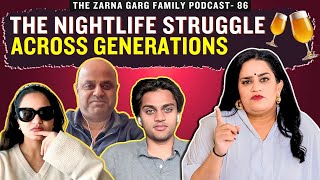 The Zarna Garg Family Podcast | Ep. 86: The Nightlife Struggle