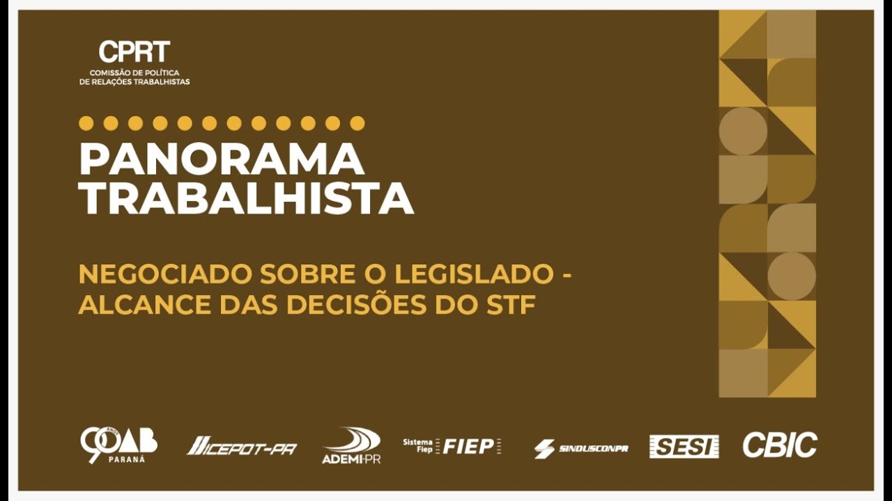 Painel 1: Negociado sobre o legislado – Alcance das decisões do STF – Fonte: CBIC