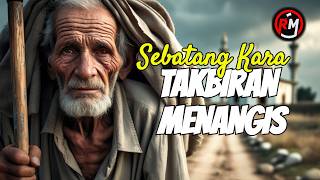 Malam Takbiran Menyedihkan 🎼 | Suara Buddin Mata Pena Bikin Nangis