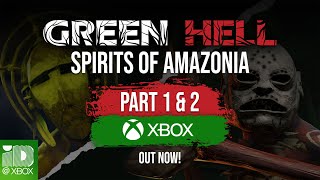 Green Hell - Spirits of Amazonia Parts 1 & 2 Are Available Now on Xbox, Free