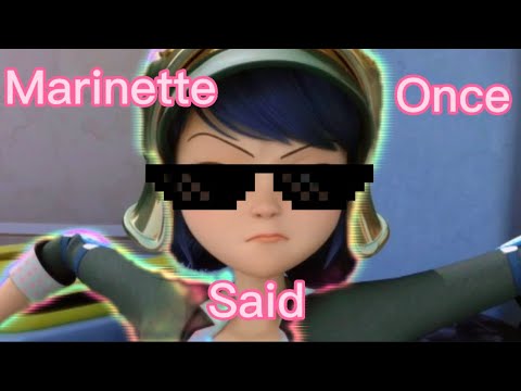 Marinette Once Said…
