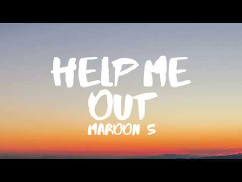 Maroon 5, Julia Michaels - Help Me Out (Lyrics / Lyric Video)