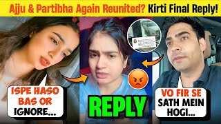OMG!🤯 Ajju & Partibha Reunited? Kirti Mehra Reply😡 To Partibha Soni 