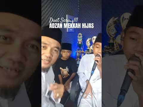 Duet Seru Adzan Mekkah Hijas