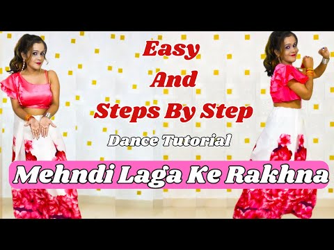 Easy Wedding Dance Tutorial Mehndi Laga Ke Rakhna Step-by-Step | Bollywood Dance Tutorial