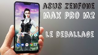 Vido-Test : Asus Zenfone Max Pro M2 dballage et prise en main