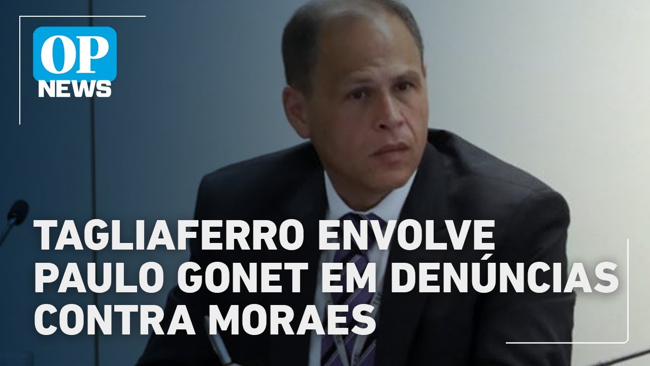 Depoimento de Tagliaferro cita Paulo Gonet em conluio com Moraes em produção de documentos | OP News