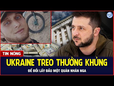 Bản Tin Sáng 13/1: Ukraine Treo Thưởng Khủng Đổi Lấy Đầu 1 Quân Nhân Nga | Chuyển Động 360